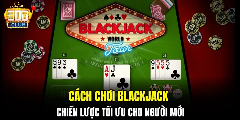 cách chơi blackjack
