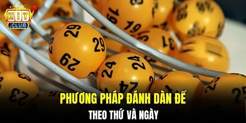 Phương pháp đánh dàn đề theo thứ và ngày